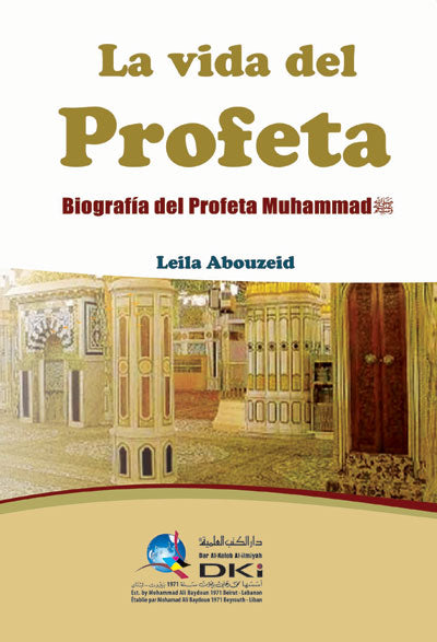 La vida del Profeta ﷺ
