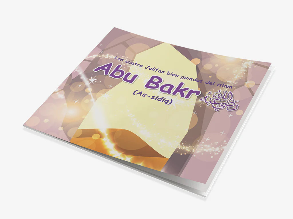 Los cuatro Jalifas bien guidos del islam: Abu Bakr As-sidiq