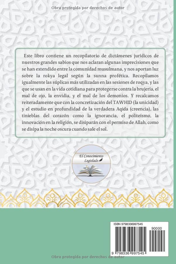 La Roqya - Sus condiciones y la manera de efectuar el exorcismo legislado según el Islam