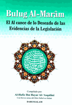 Bulugh Al Maram : El Alcance de lo Deseado de las Evidencias de la Legislacion