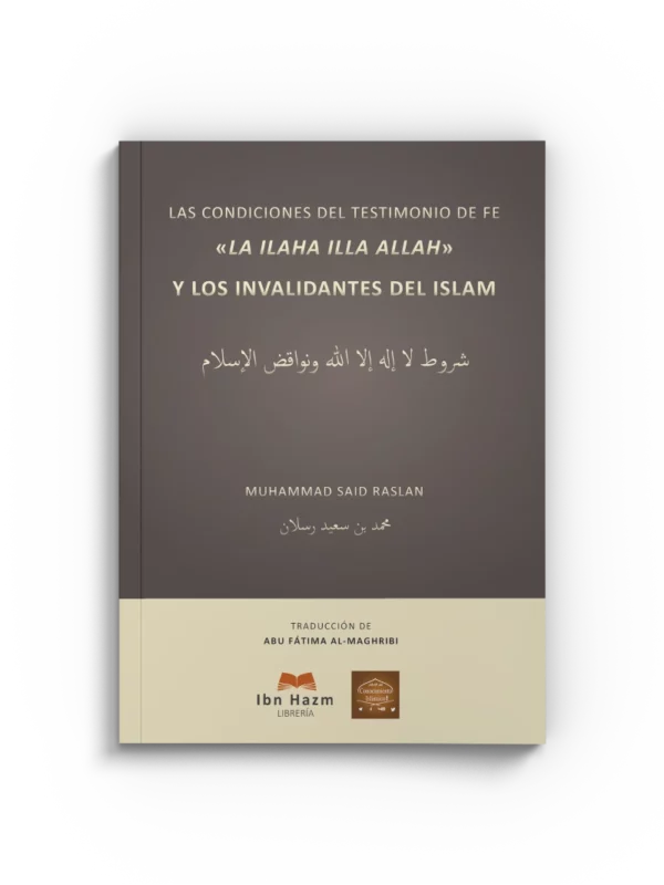 Explicación del testimonio de fe y los invalidantes del islam